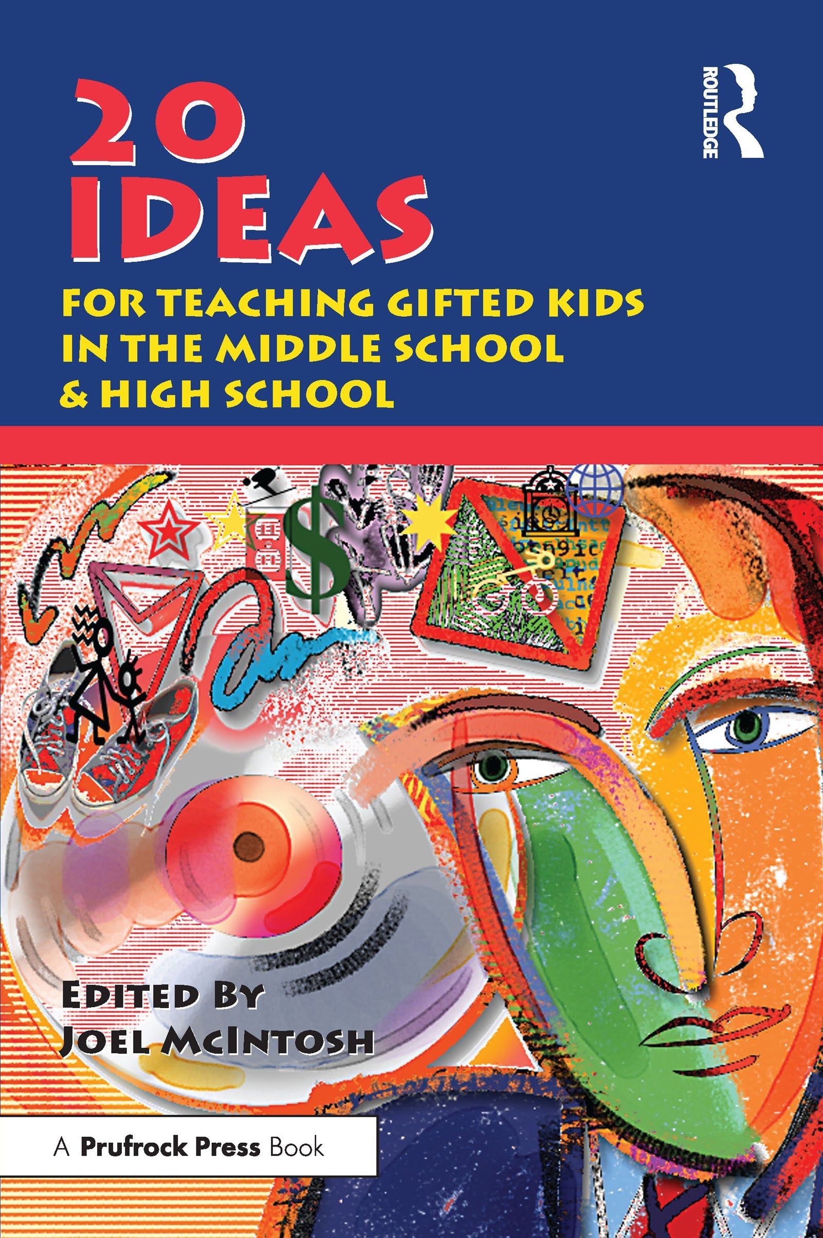 20 Ideas for Teaching Gifted Kids in the Middle School and High School