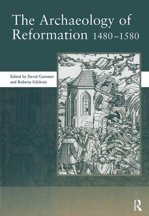 Archaeology of Reformation,1480-1580