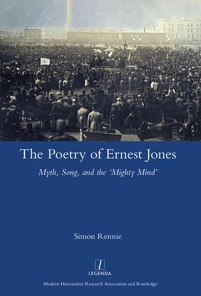 Poetry of Ernest Jones Myth, Song, and the ‘Mighty Mind’