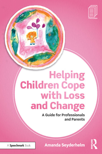 Helping Children Cope with Loss and Change