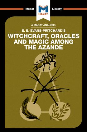 Analysis of E.E. Evans-Pritchard's Witchcraft, Oracles and Magic Among the Azande