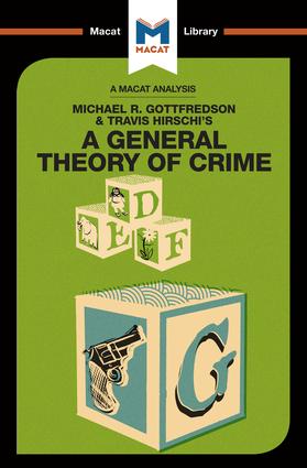 Analysis of Michael R. Gottfredson and Travish Hirschi's A General Theory of Crime