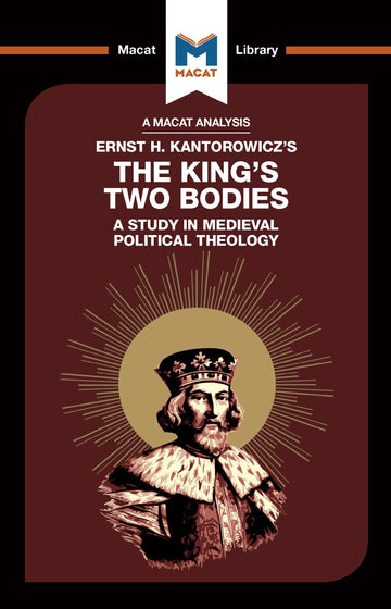 Analysis of Ernst H. Kantorwicz's The King's Two Bodies