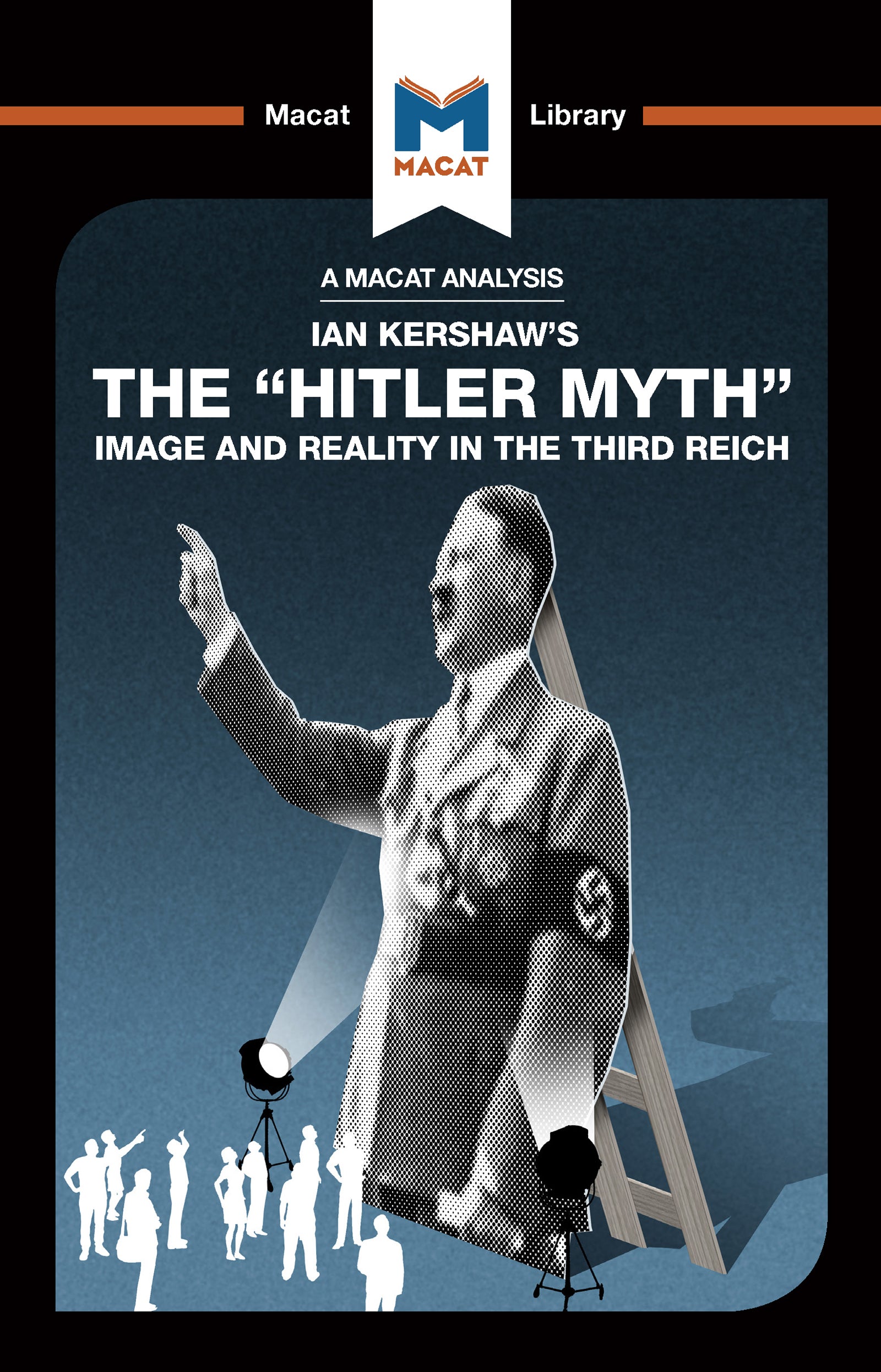 Analysis of Ian Kershaw's The "Hitler Myth"