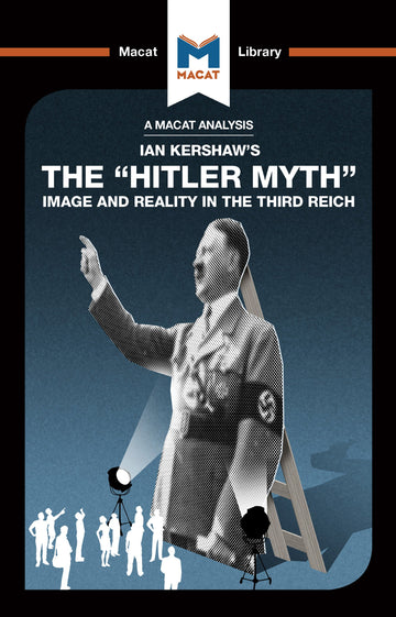Analysis of Ian Kershaw's The "Hitler Myth"