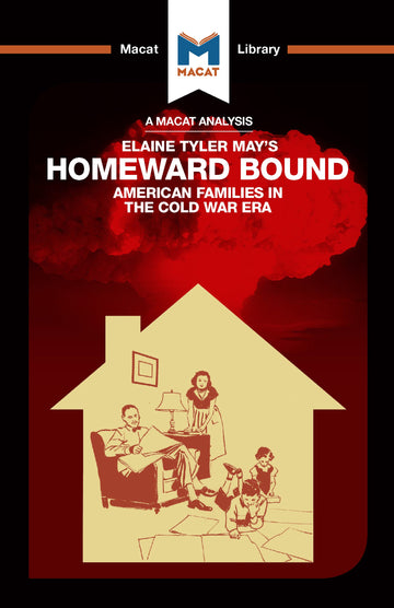 Analysis of Elaine Tyler May's Homeward Bound