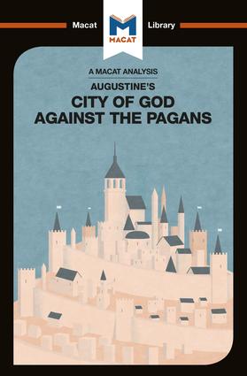 Analysis of St. Augustine's The City of God Against the Pagans