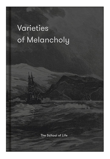 Varieties of Melancholy
