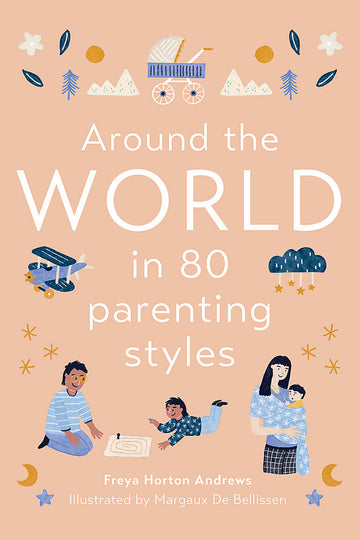 Around the World in 80 Parenting Styles