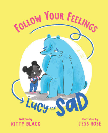 Follow Your Feelings: Lucy and Sad