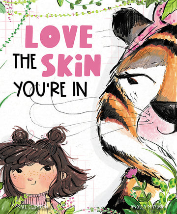 Love The Skin You're In