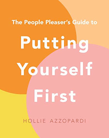 People Pleaser's Guide to Putting Yourself First