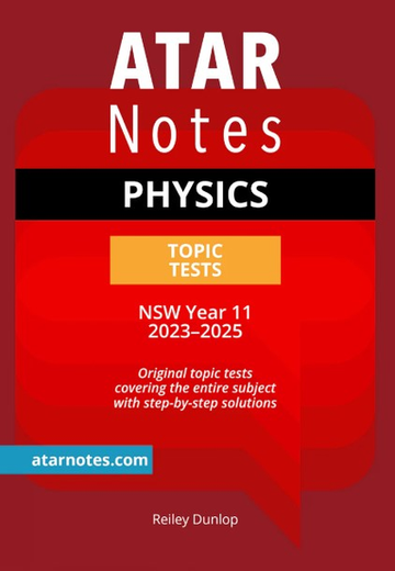 ATAR Notes HSC Physics Year 11 Topic Tests (2023-2025)