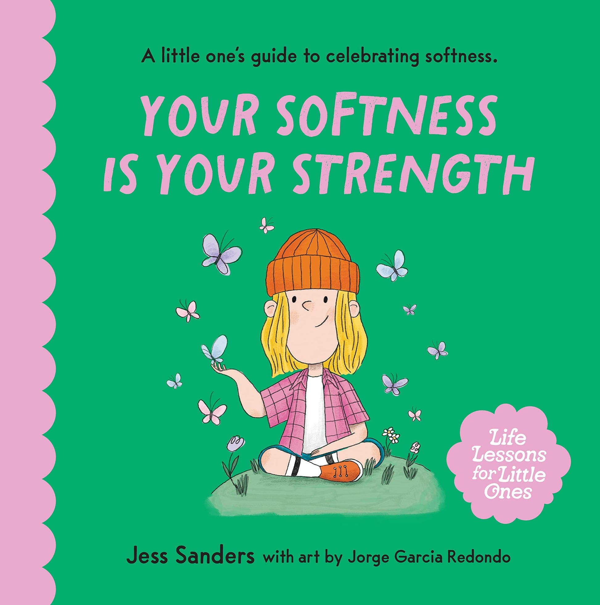 Life Lessons for Little Ones: Your Softness is Your Strength