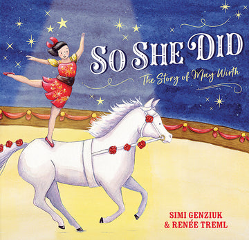 So She Did: The Story of May Wirth