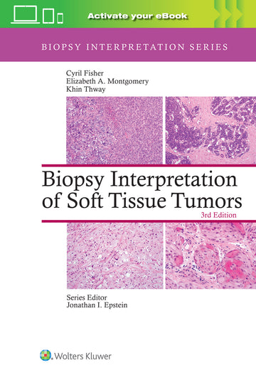 Biopsy Interpretation of Soft Tissue Tumors: Print + eBook with Multimedia