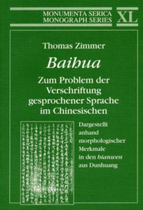 Baihua. Zum Problem der Verschriftung gesprochener Sprache im Chinesischen