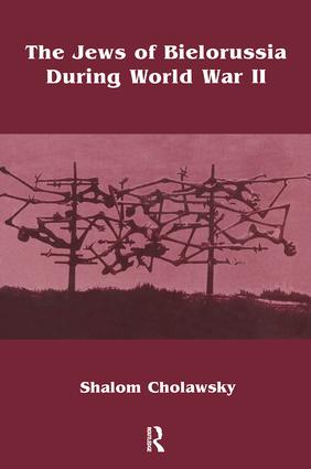 Jews of Bielorussia During World War II