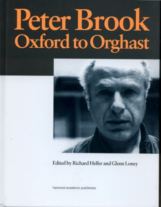 Peter Brook: Oxford to Orghast