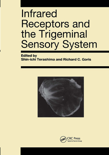 Infrared Receptors and the Trigeminal Sensory System