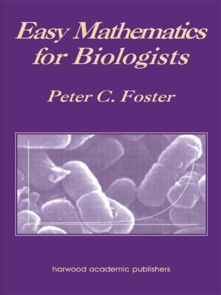 Easy Mathematics for Biologists