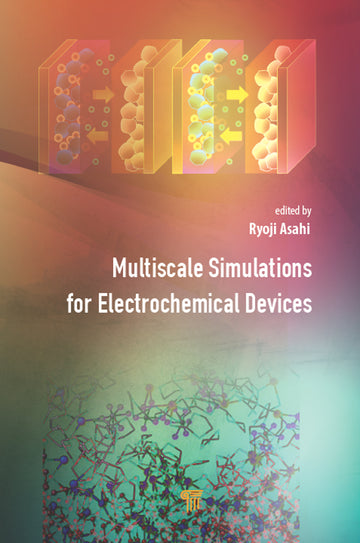 Multiscale Simulations for Electrochemical Devices