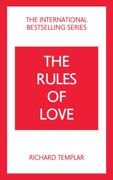 The Rules of Love: A Personal Code for Happier, More Fulfilling Relationships