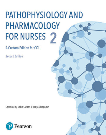 Pathophysiology and Pharmacology for Nurses Volume 2 for Central Queensland University