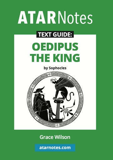 ATAR Notes Text Guide: Oedipus the King