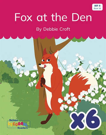  Fox at the Den x 6 (Set 5 Book 16)