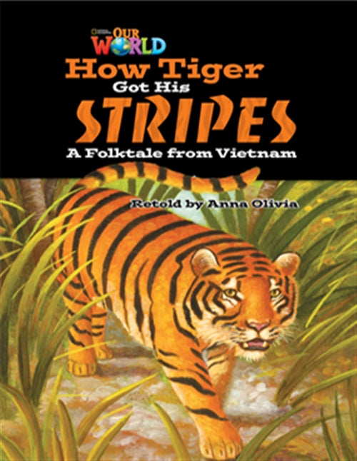 Our World Readers: How Tiger Got His Stripes : American English