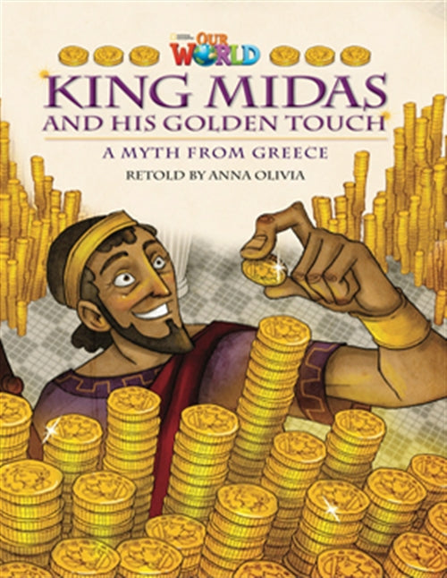 Our World Readers: King Midas and His Golden Touch : American English