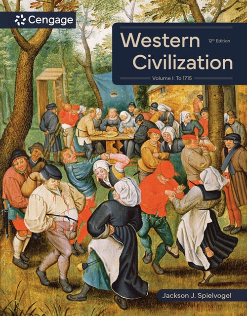  Western Civilization: Volume I: To 1715