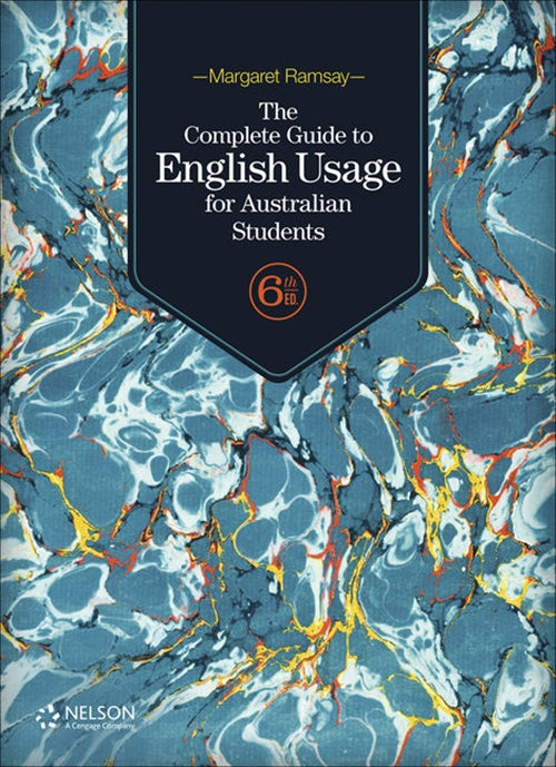 The Complete Guide to English Usage for Australian Students, 6th Edition