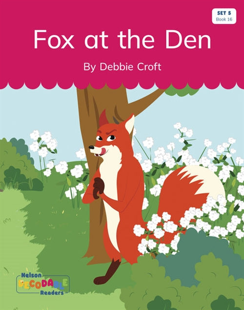  Fox at the Den (Set 5 Book 16)