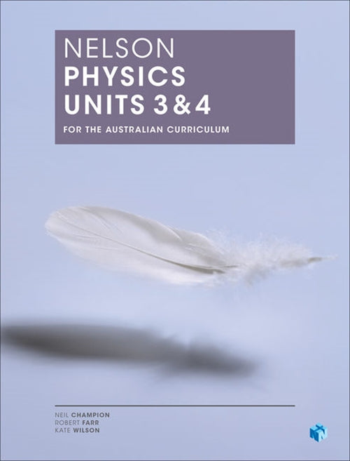 Nelson Physics for the Australian Curriculum Units 3 & 4 (Student Book  with 4 Access Codes)