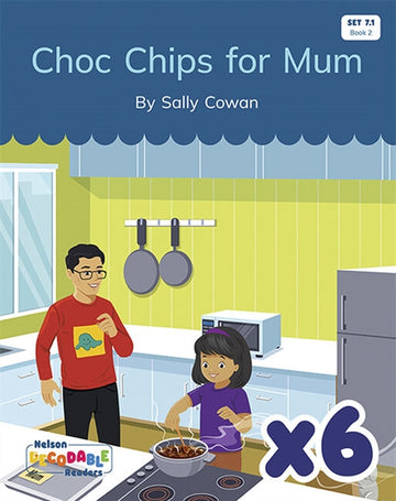  Choc Chips for Mum x 6 (Set 7.1, Book 2)