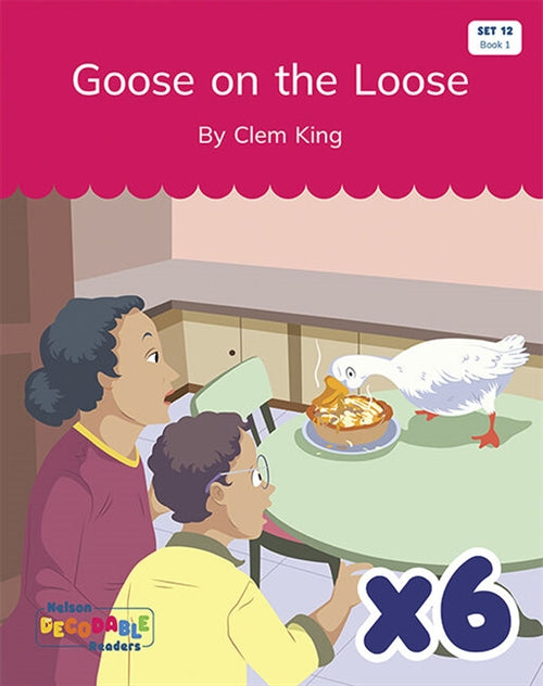  Goose on the Loose x 6 (Set 12, Book 1)