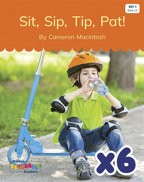  Sit, Sip, Tip, Pat! x 6 (Set 1, Book 13)