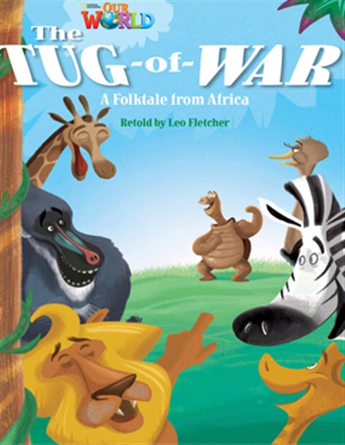 Our World Readers: The Tug-of-War : American English