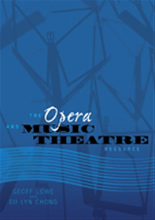 The Opera and Music Theatre Resource