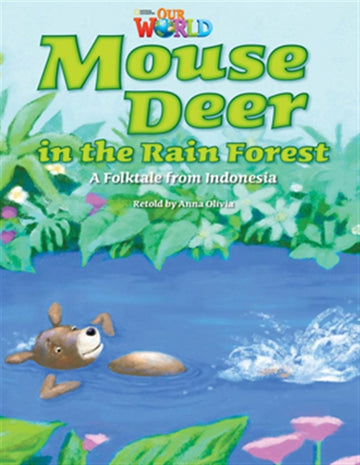 Our World Readers: Mouse Deer in the Rain Forest : American English