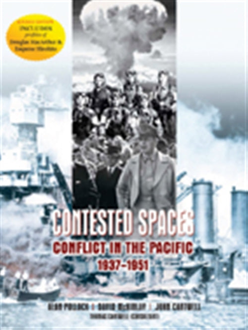 Contested Spaces: Conflict in the Pacific 1937-1951