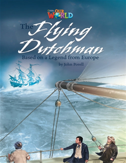 Our World Readers: The Flying Dutchman : American English