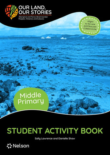 Our Land, Our Stories Student Activity Book Middle Primary