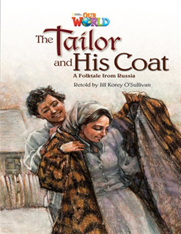 Our World Readers: The Tailor and His Coat : American English