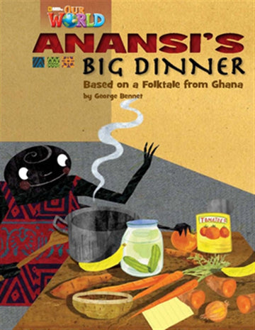 Our World Readers: Anansi's Big Dinner : American English