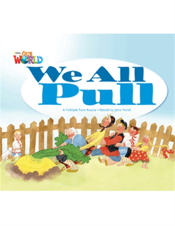 Our World Readers: We All Pull : American English