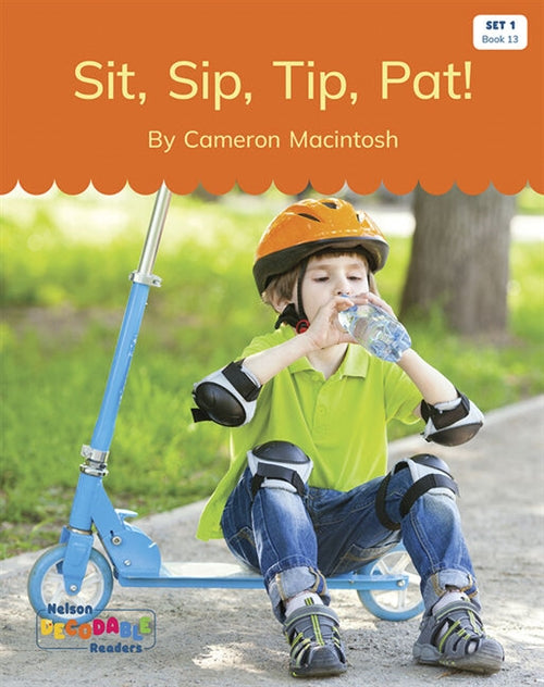  Sit, Sip, Tip, Pat! (Set 1, Book 13)
