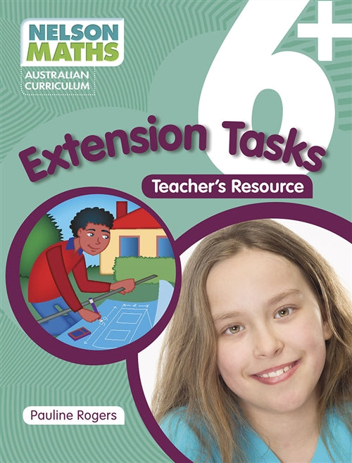 Nelson Maths Australian Curriculum 6+ Extension Task Resource Book
